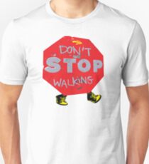 Don't stop walking Slim Fit T-Shirt
