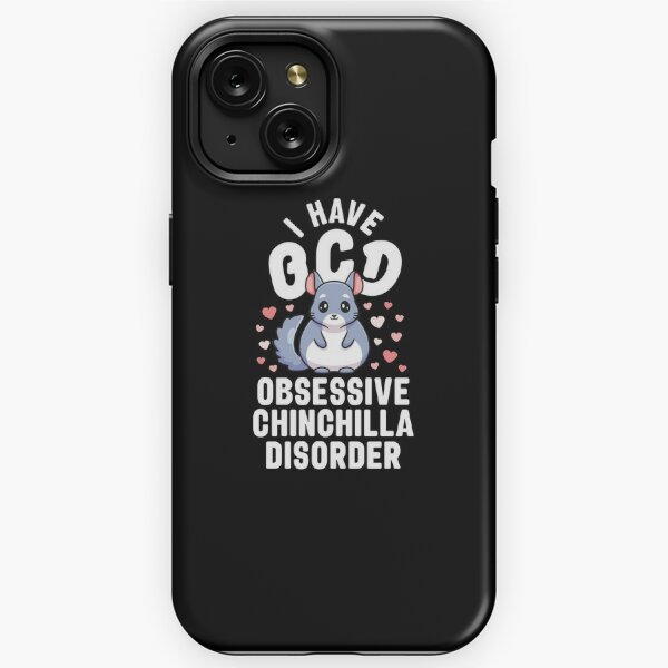 OCD Obsessive Chinchilla Disorder Funny Chinchilla Lover