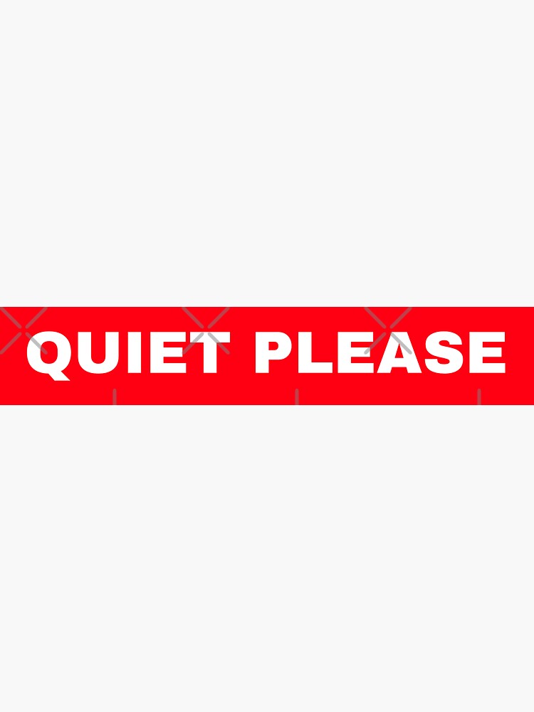 Quiet Please Logo Sticker For Sale By Relatabletexts Redbubble