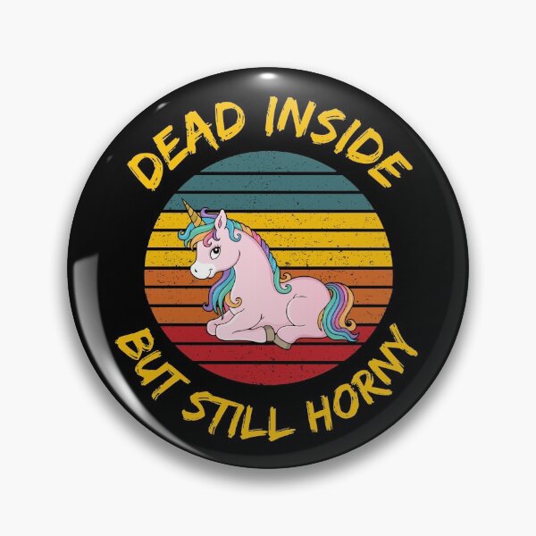 Item preview, Dead Inside But Still Horny - Funny Unicorn designed and sold by ecdato.