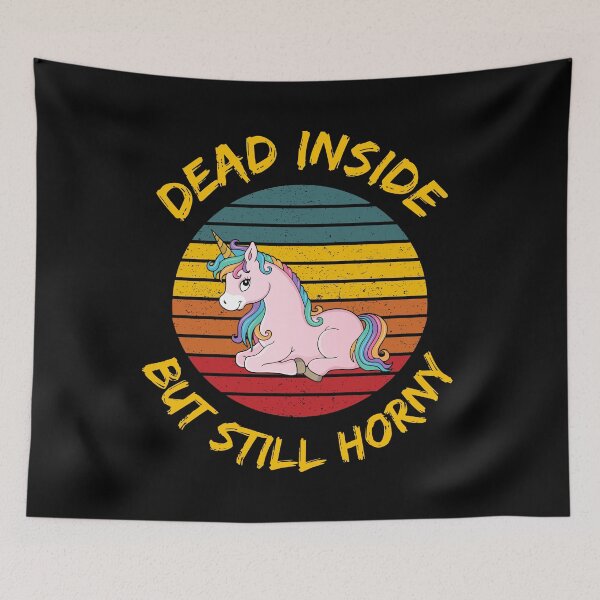 Item preview, Dead Inside But Still Horny - Funny Unicorn designed and sold by ecdato.