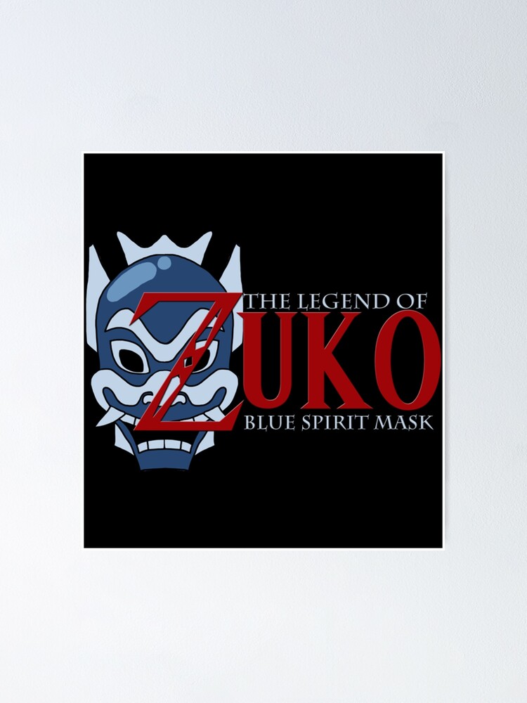 The Legend Of Zuko Blue Spirit Mask Avatar The Last Fantasy Anime Airbender Poster For Sale