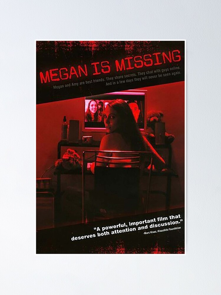 megan is missing movie  Poster for Sale by denhamber