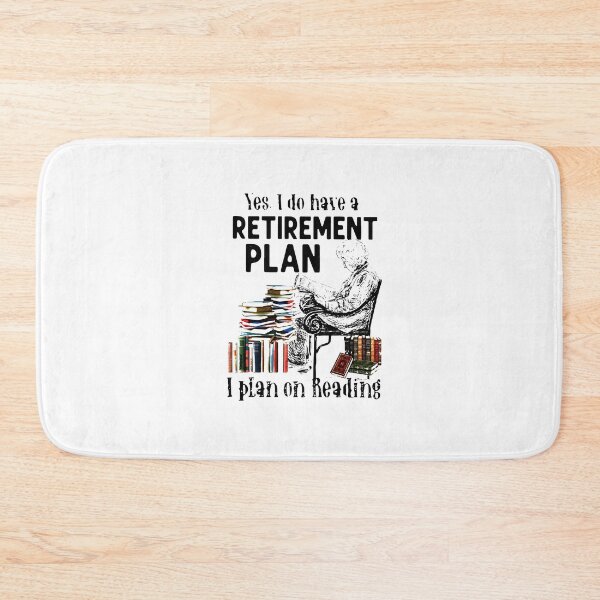 Item preview, Yes I Do Have A Retirement Plan I Plan On Reading designed and sold by benitostevens.