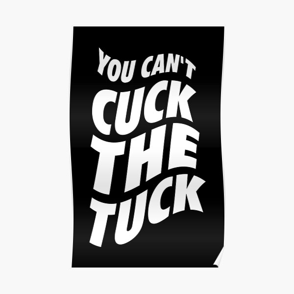 cant cuck the tuck shirt