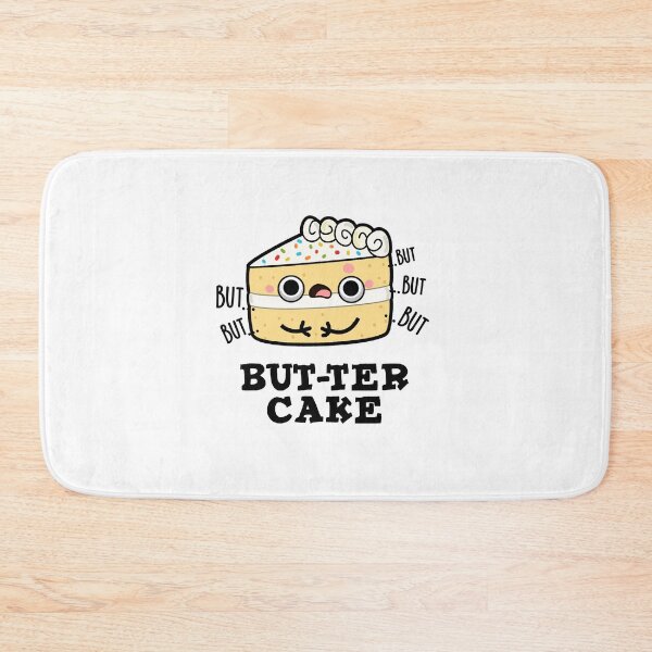 Item preview, But-ter Cake Funny Food Butter Puns  designed and sold by punnybone.