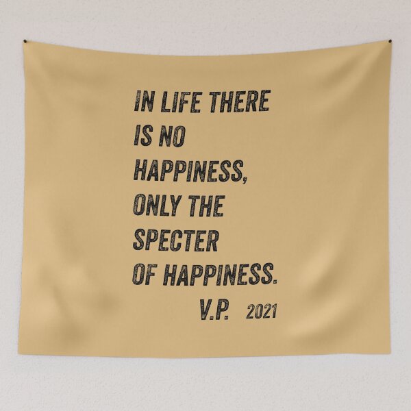 Item preview, In Life there is No Happiness designed and sold by sandpiperstudio.