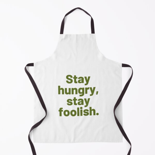 Item preview, Stay Hungry, Stay foolish designed and sold by Gfxart.