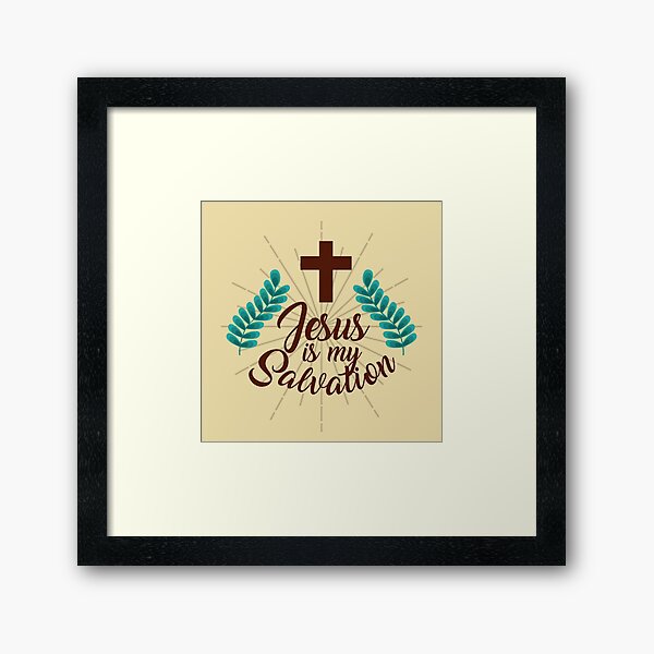 Item preview, Jesus is my salvation designed and sold by Darlene Douglas-Jackson.