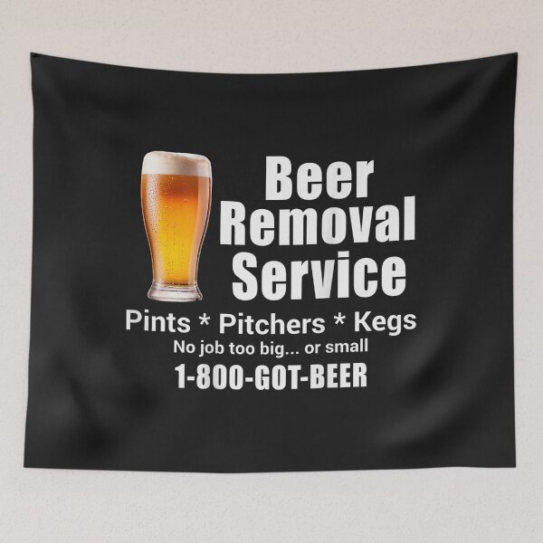 Item preview, Beer Removal Service No Job Is Too Big Or Small On Back designed and sold by jamielottie.