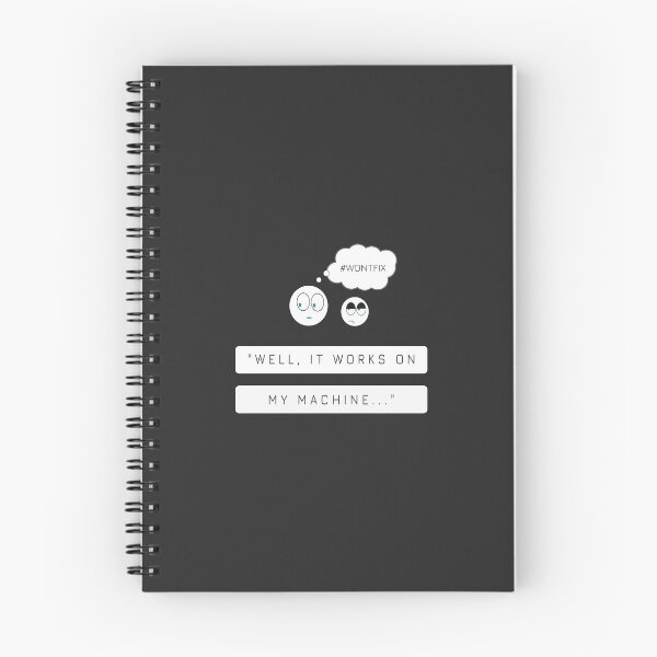 Item preview, #WONTFIX #0 - "Well, It works on my machine..." designed and sold by rolandixor.