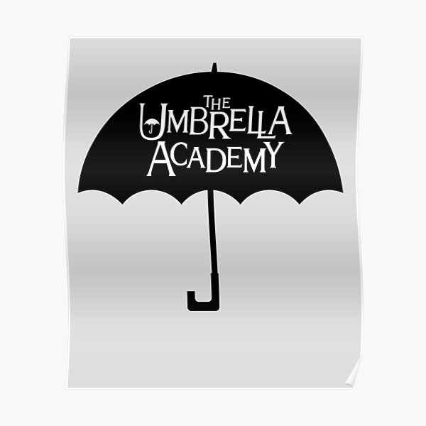 The Umbrella Academy Poster For Sale By Dear Ashlin Redbubble 