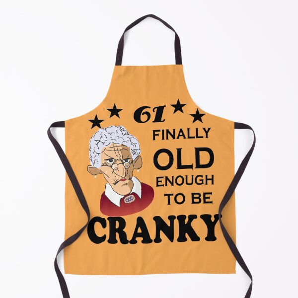 Item preview, 61 Finally Old Enough to be Cranky designed and sold by SirReel.