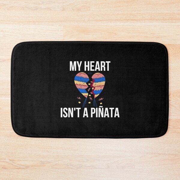 Item preview, My Heart Isn't A Piñata designed and sold by BigMovesHustler.