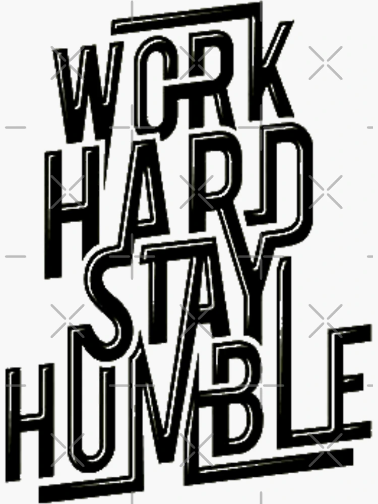 Work Hard Stay Humble Modest Modesty' Sticker