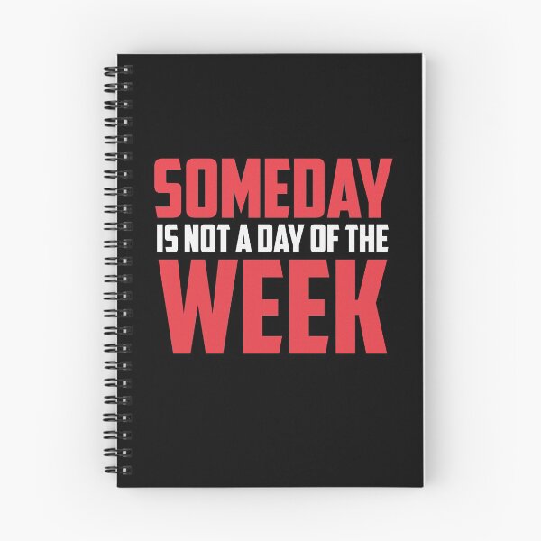 Item preview, Someday Is Not A Day of the Week - Red designed and sold by Non-Believer.