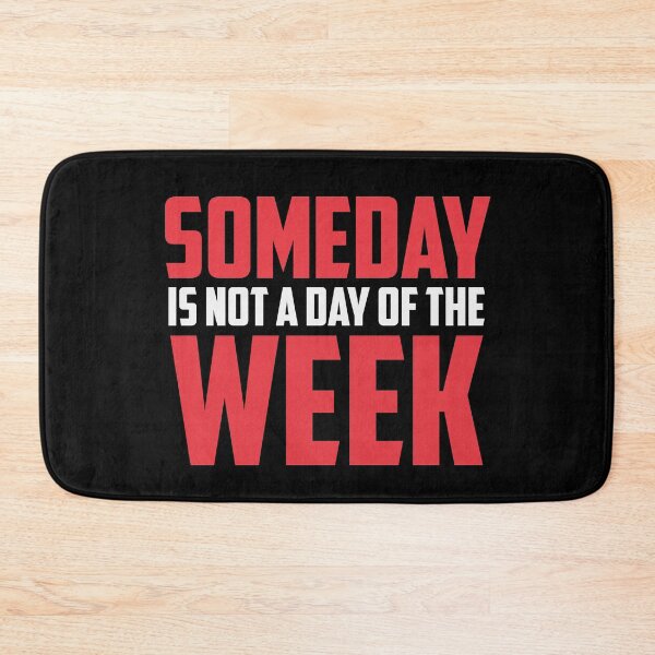 Item preview, Someday Is Not A Day of the Week - Red designed and sold by Non-Believer.