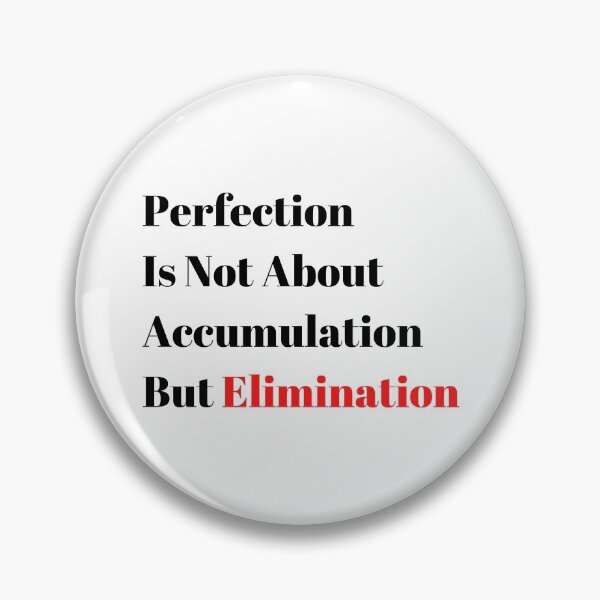Item preview, Perfection Is Not About Accumulation But Elimination designed and sold by minynature.