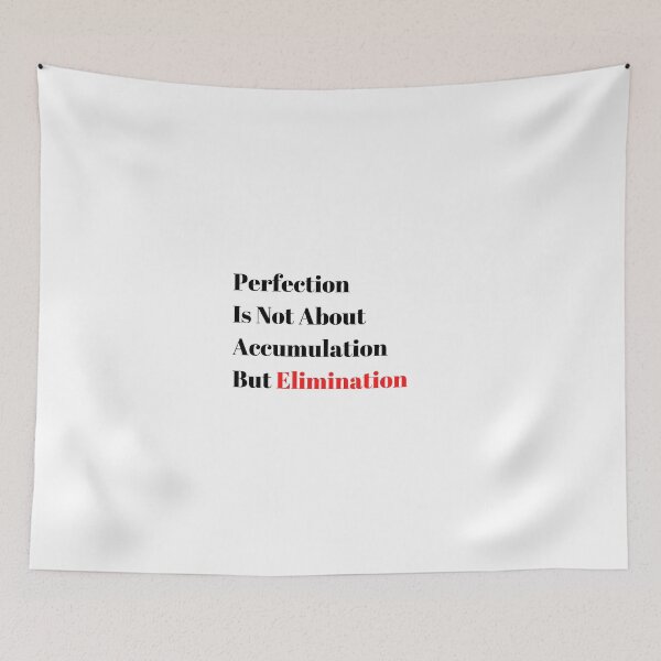 Item preview, Perfection Is Not About Accumulation But Elimination designed and sold by minynature.