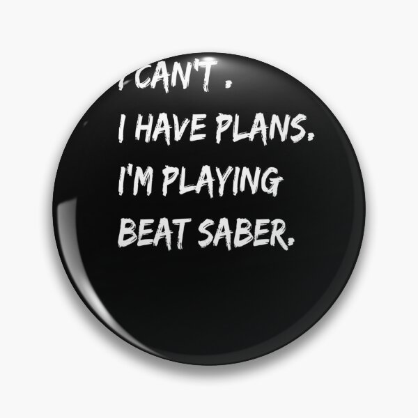 Item preview, I Can't I Have Pans I'm Paying Beat Saber Premium designed and sold by LPAAMG.