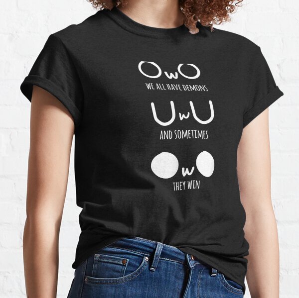 owo we all have demons shirt