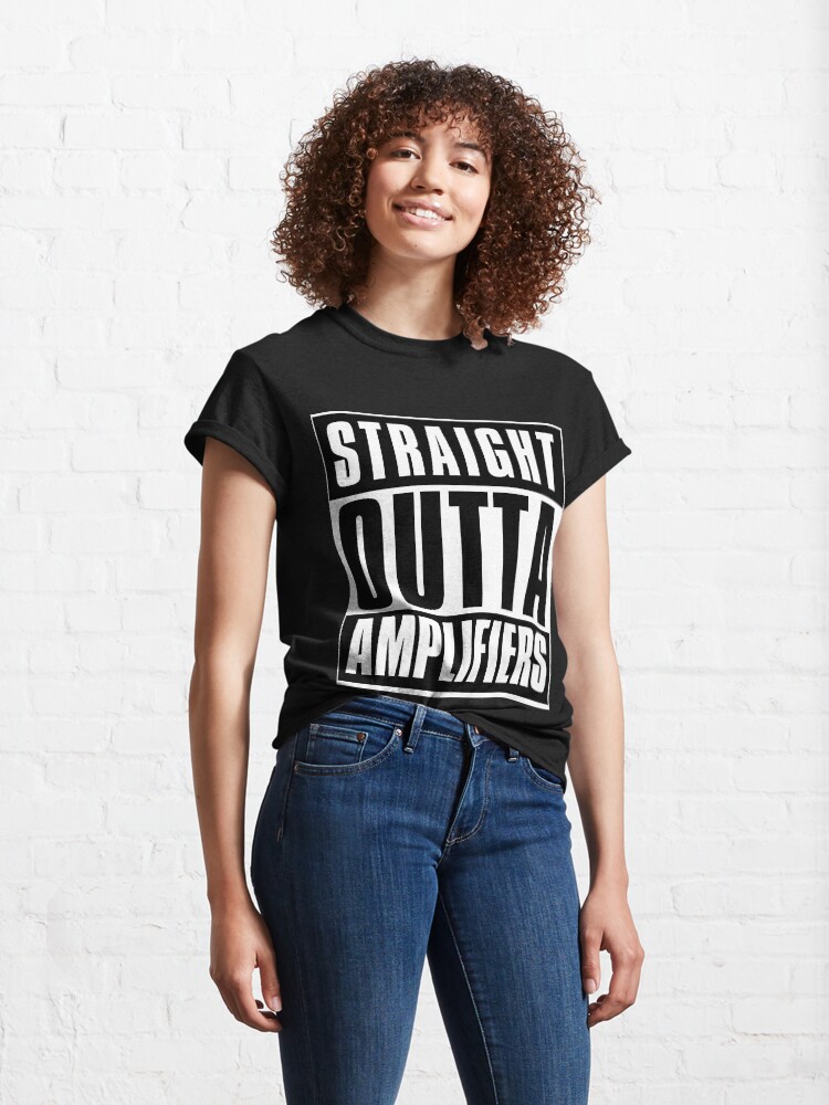 Alternate view of Straight Outta Amplifiers Classic T-Shirt