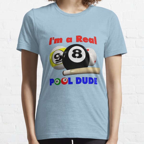 I'm a Real Pool Dude Essential T-Shirt