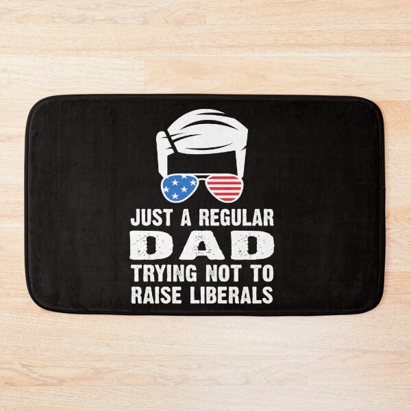 Item preview, Funny republican dad Just A Proud Dad That Didn't Raise Liberals designed and sold by Majesticoo.