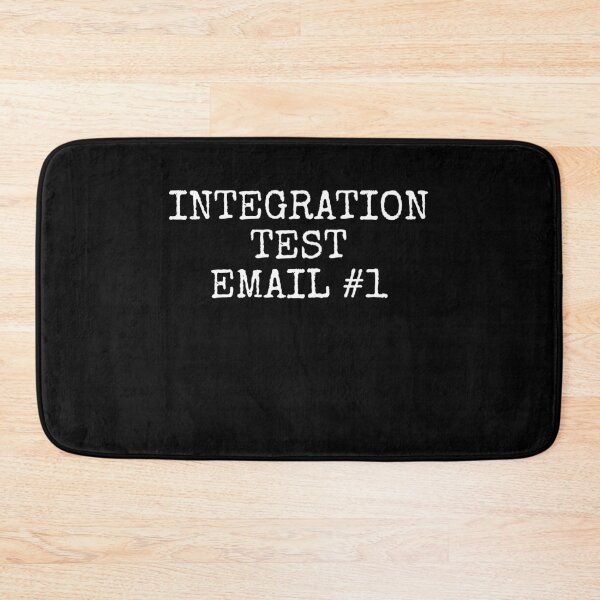 Item preview, Integration Test Email #1 Viral Internet Joke designed and sold by elderberry.