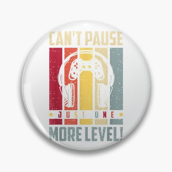 Item preview, Cant Pause Just One More Level Funny Gamer designed and sold by jamielottie.