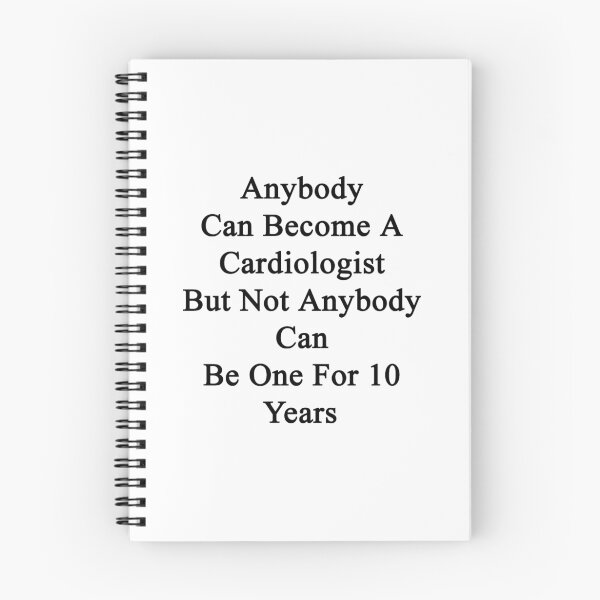Item preview, Anybody Can Become A Cardiologist But Not Anybody Can Be One For 10 Years  designed and sold by supernova23.