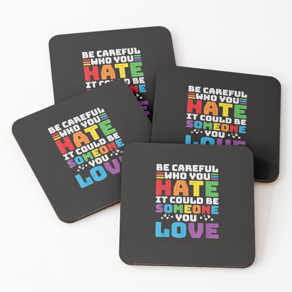 Item preview, Be Careful Who You Hate It Could Be Someone You Love Rainbow Text - LGBTQIA+ - Pride Month, LGBT Flag, Pride Parades, Queer Flag, Friendly With Gay designed and sold by LukaszJasinski.