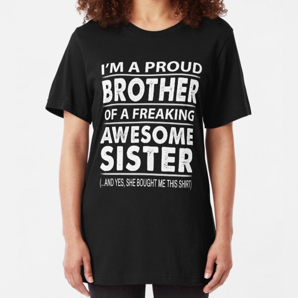 Proud Brother T-Shirts | Redbubble