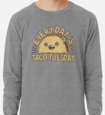 Sudadera ligera CADA DIA ES TACO MARTES!