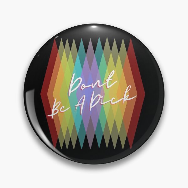 Item preview, Pride Don't be a d*** designed and sold by westwoodlaur.