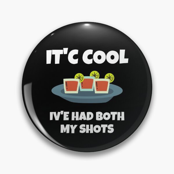 Item preview, It's Cool I've Had Both My Shots Cute designed and sold by Avishy.