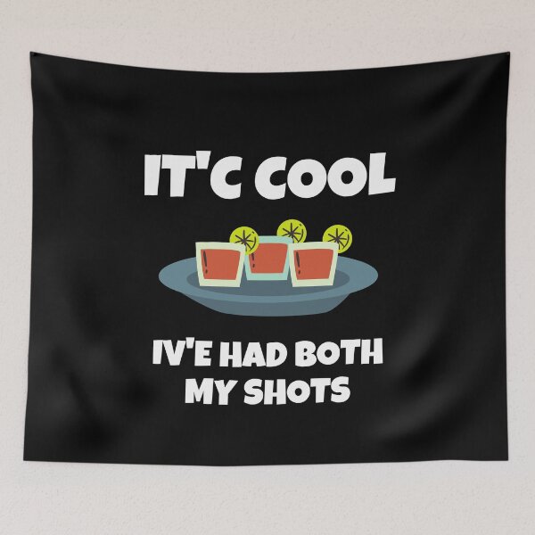 Item preview, It's Cool I've Had Both My Shots Cute designed and sold by Avishy.