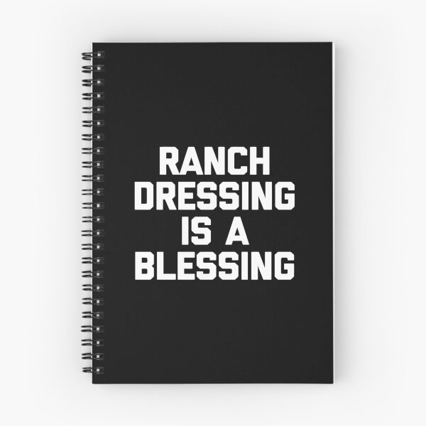 Item preview, Ranch Dressing Is A Blessing T-Shirt Funny Saying Food Humor designed and sold by eroscamila.