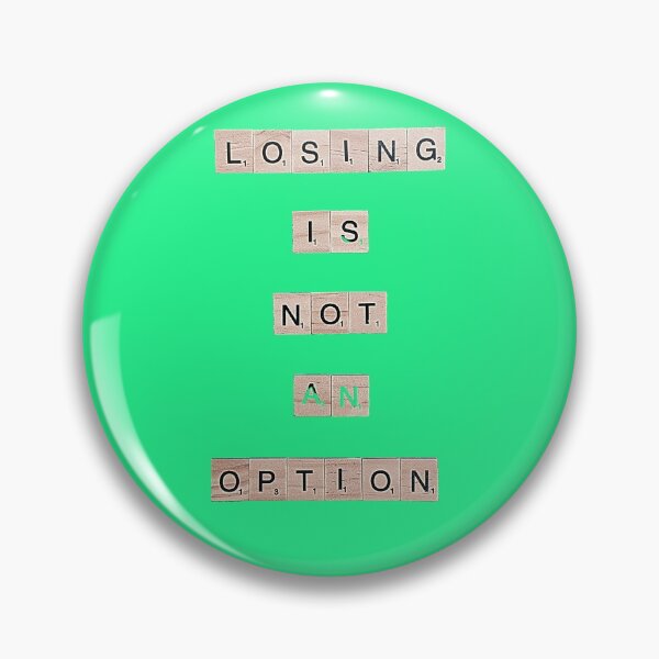 Artikelvorschau, Scrabble-Wörter Verlieren ist keine Option entworfen und verkauft von Gstardusted.
