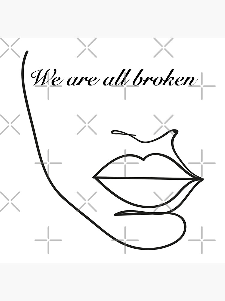 we-are-all-broken-line-art-poster-by-windchaker-redbubble