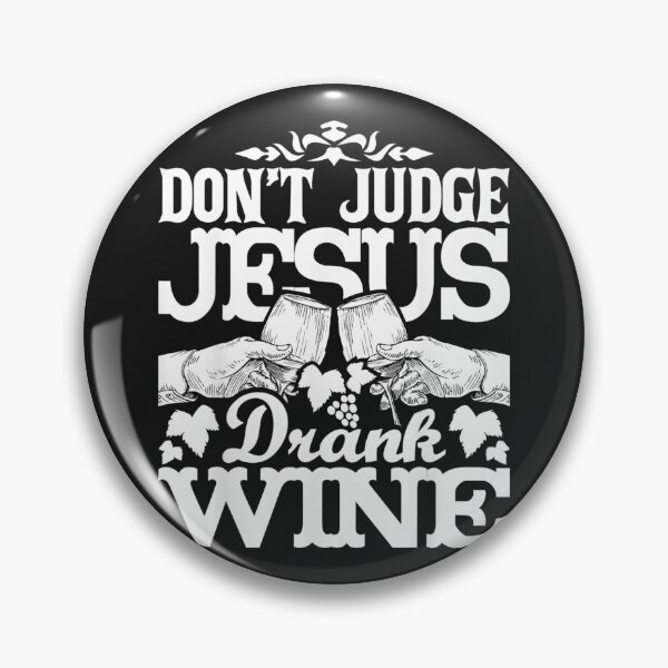 Item preview, Dont Judge Jesus Drank Wine  Christian Religious Bible designed and sold by jamielottie.