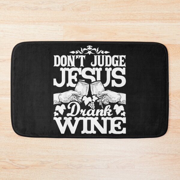 Item preview, Dont Judge Jesus Drank Wine  Christian Religious Bible designed and sold by jamielottie.