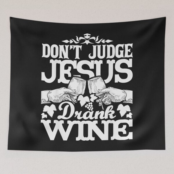 Item preview, Dont Judge Jesus Drank Wine  Christian Religious Bible designed and sold by jamielottie.