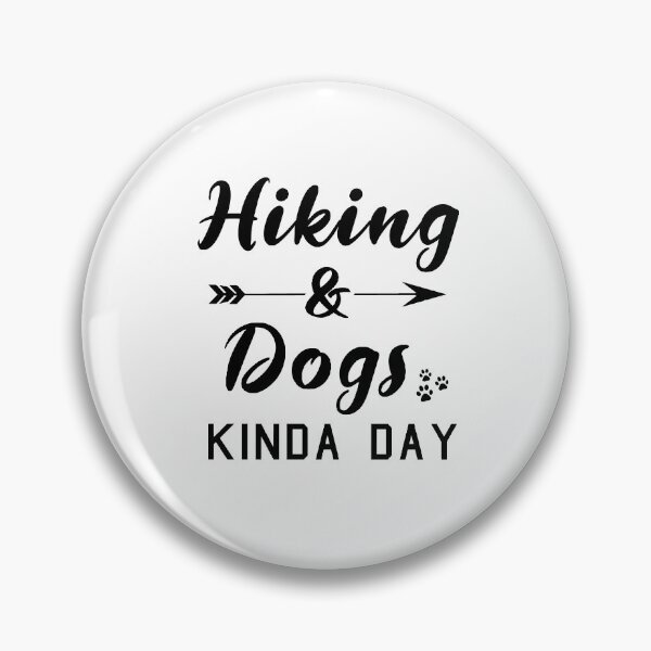 Item preview, Hiking And Dogs Kinda Day, Cute Gift Idea designed and sold by GoldenGerrari.