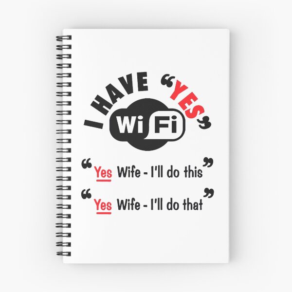 Item preview, Yes Wi-Fi - Yes Wife I'll do this, Yes Wife I'll do that designed and sold by NigelSutherland.