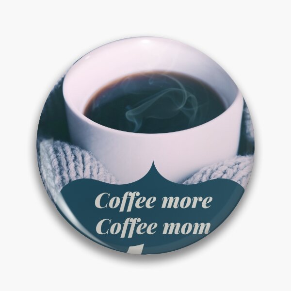 Item preview, coffee more coffee mom repeat designed and sold by November17th.