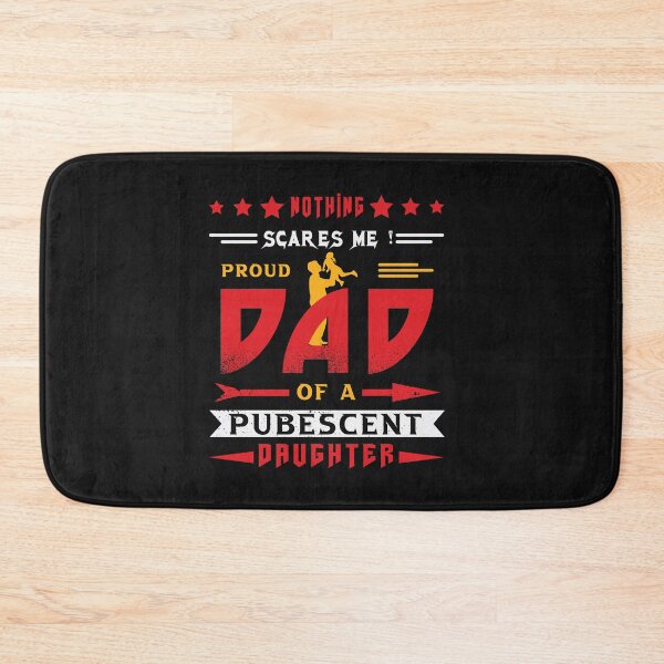 Item preview, Dad Pubescent Daughter Puberty Teen Teenager Girl Father Daddy designed and sold by TheAplus.