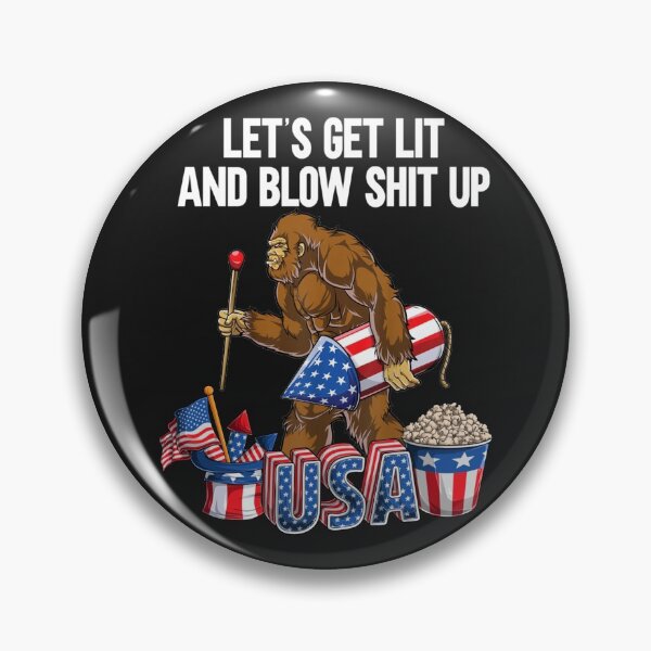 Item preview, Funny Fourth of July 4th Lets get lit and blow bigfoot fire designed and sold by jamielottie.
