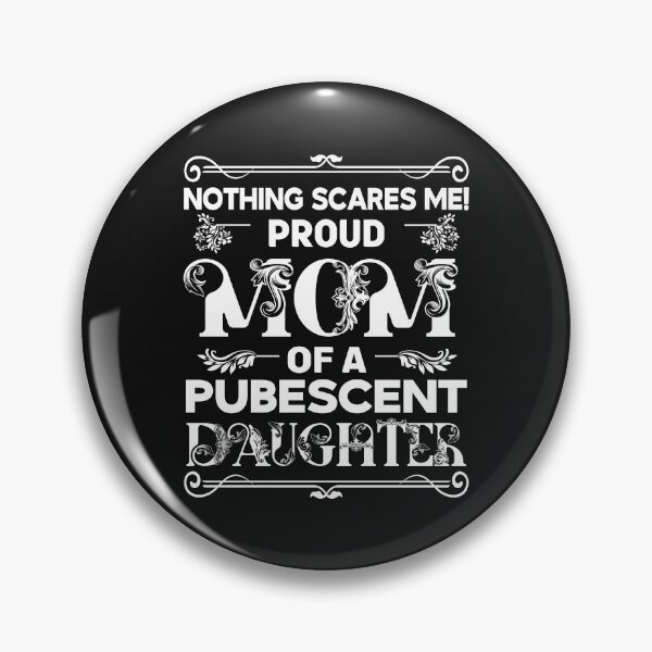 Item preview, Mom Pubescent Daughter Puberty Teen Teenager Girl Mommy Mother Mum designed and sold by TheAplus.