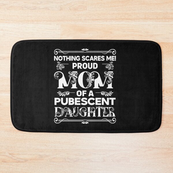 Item preview, Mom Pubescent Daughter Puberty Teen Teenager Girl Mommy Mother Mum designed and sold by TheAplus.